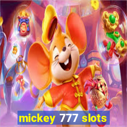 mickey 777 slots